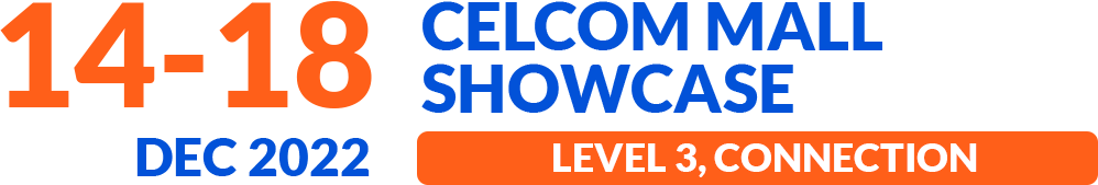 14-18 December 2022 Celcom Mall Showcase, Level 3 Connection